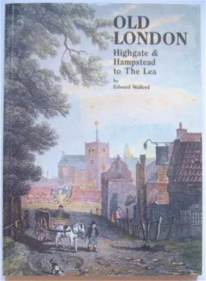 Old London  Highgate & Hampstead to The Lea